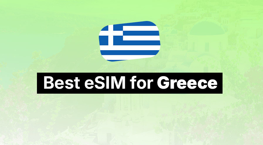 Best eSIM for Greece (2026): 8 Options, Prices and Travel Tips